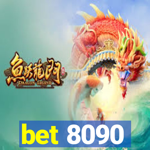 bet 8090